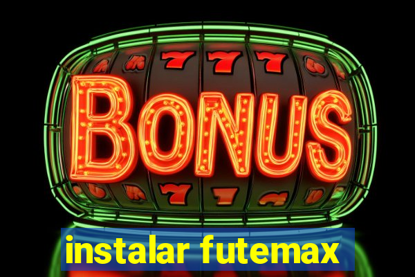 instalar futemax